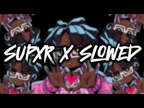 SUPXR X SLOWED