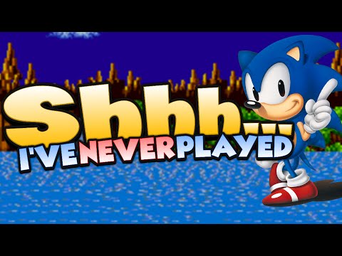 Shhh...I've Never Played Sonic The Hedgehog