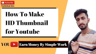 Make Money Online BY Create Custom Thumbnail for Youtube vidoes { Best Trick to Earn Money Online}