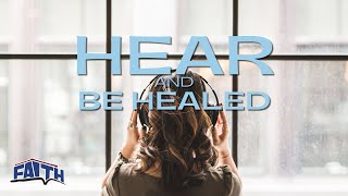 Hear and Be Healed | Pastor Anthony Wade | Faith Building Church