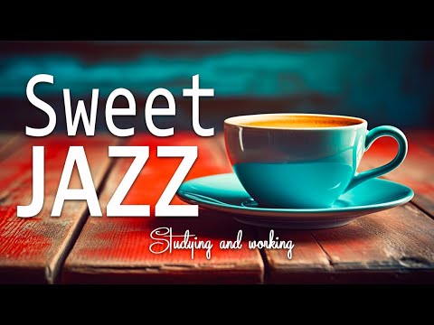 Sweet Jazz Music - Elegant Piano Jazz and Bossa Nova for Good Mood to Relax