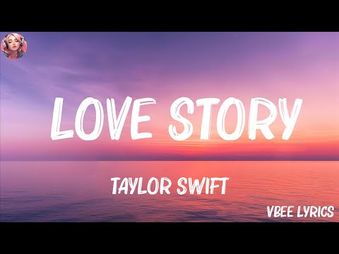 Taylor Swift - Love Story (Lyrics) | Dua Lipa, Ava Max,... (Mix Lyrics)