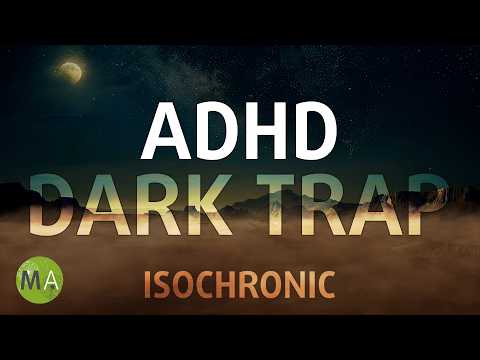 ADHD Intense Relief - Dark Trap Mix with Isochronic Tones