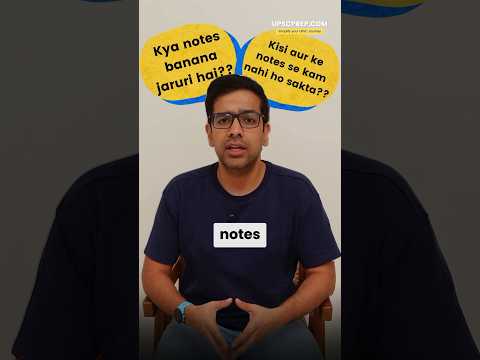 Is making notes in UPSC prep necessary?