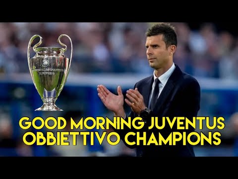 OBBIETTIVO CHAMPIONS  - GOOD MORNING JUVENTUS