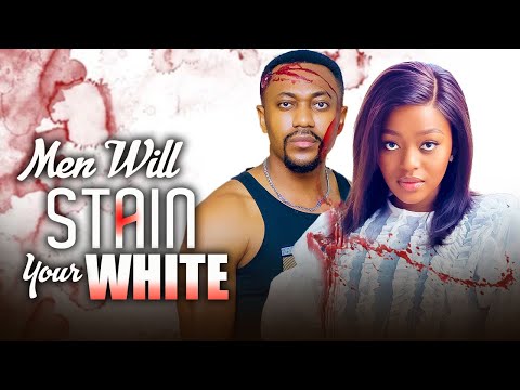 MEN WILL STAIN YOUR WHITE (Full Movie)SHAZNAY OKAWA,ROXY ANTAK, CHIDINMA OGUIKE 2024 NIGERIAN MOVIE