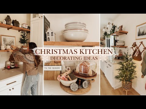 CHRISTMAS KITCHEN DECORATING IDEAS | CHRISTMAS DECORATE WITH ME 2023 KITCHEN EDITION