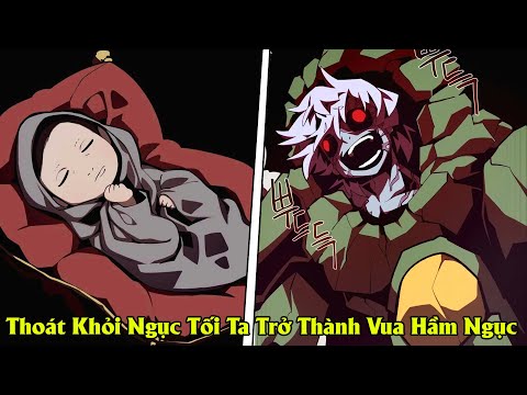 Full Phần 1 | Vừa Thoát Khỏi Ngục Tối Ta Trở Thành Vua Hầm Ngục Cấp SSS | Review Truyện