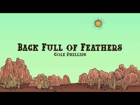 Cole Phillips - Back Full of Feathers (Lyrics)