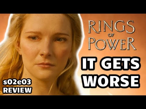 Rings of Power Season 2 is BAD and getting WORSE | S02E03 REVIEW