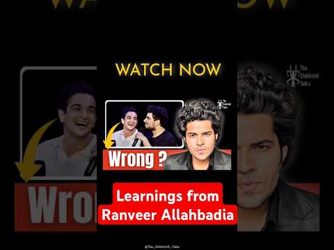 Learnings from Ranveer Allahbadia| Watch Now| Shikhshit Mentality| #viral #ranveer #learning