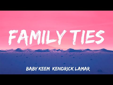 family ties - Baby Keem, Kendrick Lamar (Lyrics)