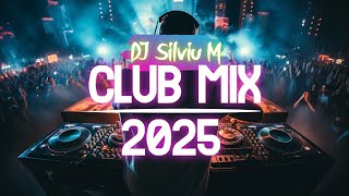 Music Mix 2025 | Party Club Dance 2025 | Best Remixes Of Popular Songs 2025 MEGAMIX (DJ Silviu M)