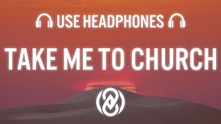 Hozier - Take Me To Church (Lyrics) | 8D Audio 🎧