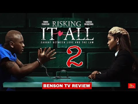 RISKING IT ALL 2 - TIMINI EGBUSON, SANDRA OKUNZUWA - 2025 LATEST NIGERIAN MOVIE