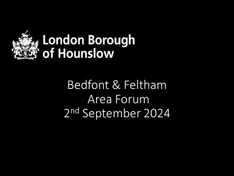 Bedfont & Feltham Area Forum 2 September 24