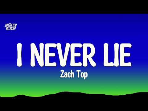 Zach Top - I Never Lie (Lyrics)