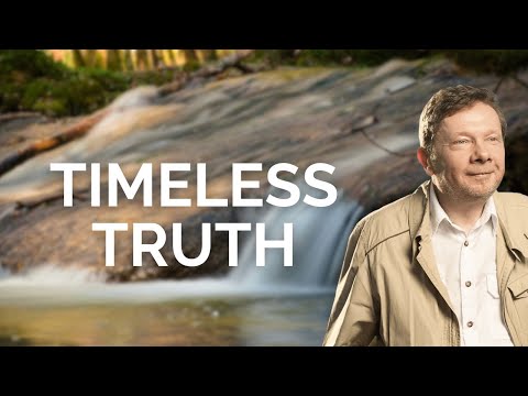 Timeless Truth, with Eckhart Tolle