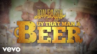 Jon Pardi - Buy That Man A Beer (Official Audio)