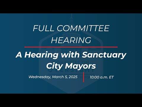 A Hearing with Sanctuary City Mayors