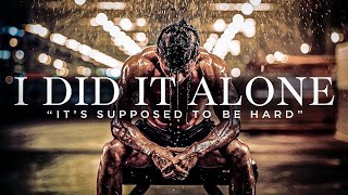 DO IT ALONE. - One Of The Best Motivational Video Speeches Compilation