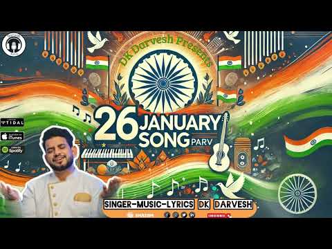 26 January Song | 26 January ka Parv | Republic Day Anthem | DK Darvesh