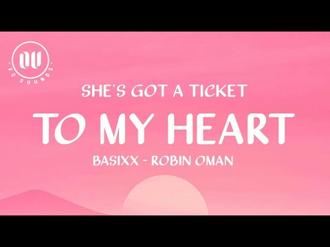 Basixx feat. Robin Öman - She's Got a Ticket to My Heart (Lyrics Video)