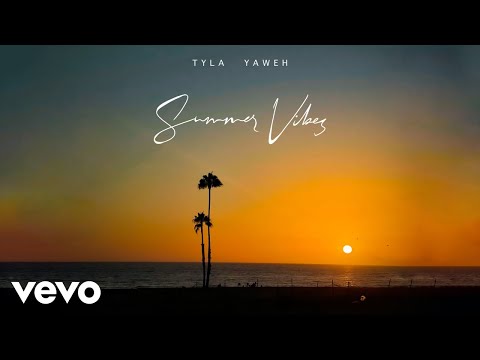 Tyla Yaweh - SUMMER VIBES (Official Audio)