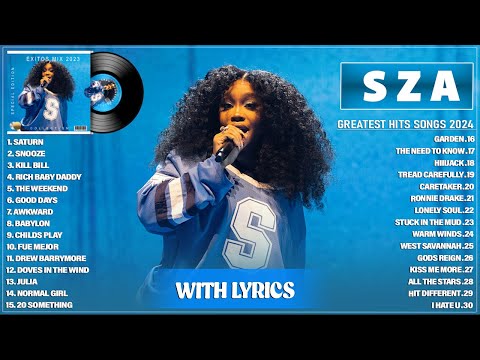 Best Songs Of SZA - SZA Greatest Hits Full Album 2024 - SZA Playlist Songs 2024 (With Lyrics)