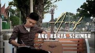 Arief - Aku Hanya Seniman (Official Music Video) Slow Rock Terbaik