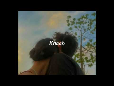 khaab (slowed + reverb)