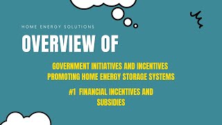 overview of government initiatives and incentives