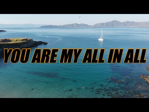 You Are My All In All - acapella with lyrics