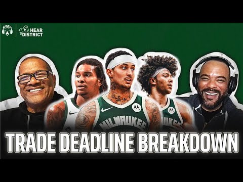 Exclusive interview with Kyle Kuzma and Bucks trade deadline breakdown (Hear District - Ep. 52)