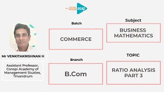 ASAP Commerce Session 15 | 𝐁.𝐂𝐨𝐦 | 𝐑𝐚𝐭𝐢𝐨 𝐀𝐧𝐚𝐥𝐲𝐬𝐢𝐬 𝐏𝐚𝐫𝐭 𝟑 𝐛𝐲 𝐌𝐫 𝐕𝐞𝐧𝐤𝐢𝐭𝐚𝐤𝐫𝐢𝐬𝐡𝐧𝐚𝐧 𝐇