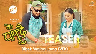 KE PAKDAICHHA - Episode 8 Teaser | Bibek Waiba Lama (VEK) | Reeccha Sharma | Cooking Life