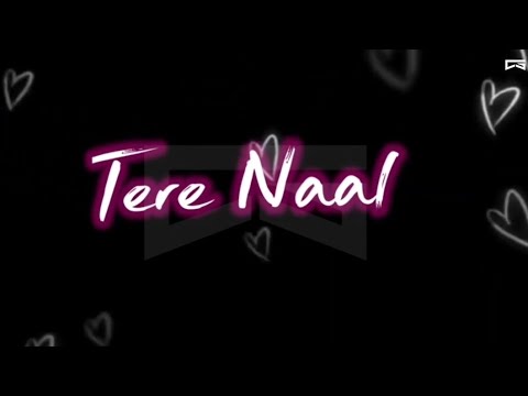 😍Tere Naal Jeena mainu Tere Naal 💕/8d Audio/Best love Song Status Video/8d Audio/Black screen lyrics