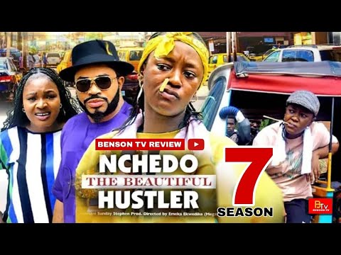 NCHEDO THE BEAUTIFUL HUSTLER SEASON 7 - LUCHY DONALD, MALEEK MILTON - 2025 LATEST NIGERIAN MOVIE