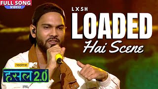 Loaded hai scene | LXSH | Hustle 2.0