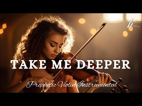 Prophetic Warfare Violin Instrumental/TAKE ME DEEPER/Background Prayer Music