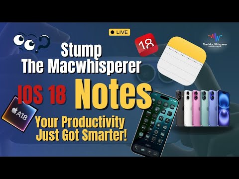 🚨 Stump the MacWhisperer! - Unlock the Power of Notes with iOS 18! 🚨