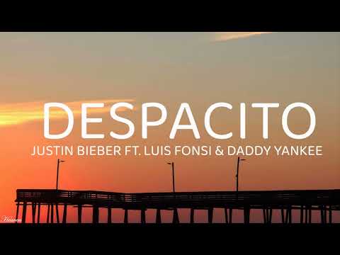 Justin Bieber - Despacito (Lyrics / Letra) ft. Luis Fonsi & Daddy Yankee