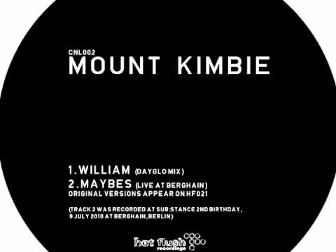 Mount Kimbie - William (Dayglo Mix)