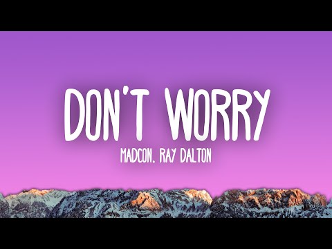 Madcon, Ray Dalton - Don't Worry