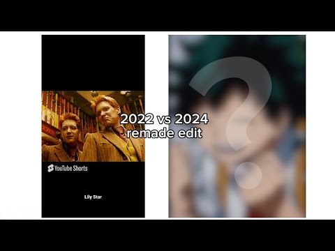 2022 edit vs 2024 edit 🤫