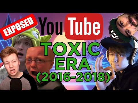 Youtube's Most Toxic Era (2016 - 2018)