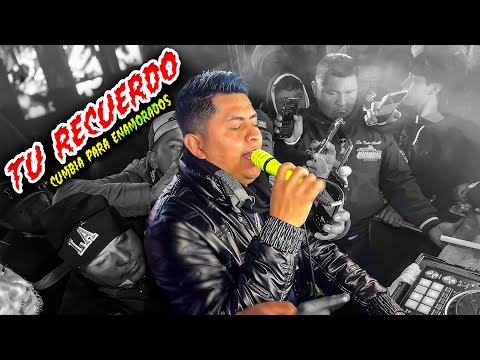 TEMA PARA LOS ENAMORADOS || TU RECUERDO ~ SONIDO FAMOSO || OCTUBRE 2024