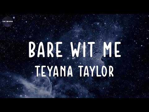 Bare Wit Me (Lyrics) Teyana Taylor