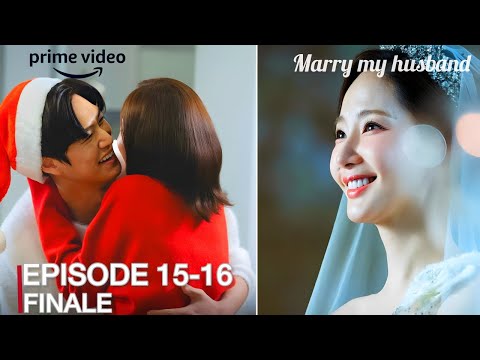 Happy Ending | Marry My Husband Episode 16 Finale FULL Ending Explained #parkminyoung and #nainwoo