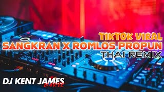 SANGKRAN X ROMLUS PROPUN THAI REMIX DJ KENT JAMES